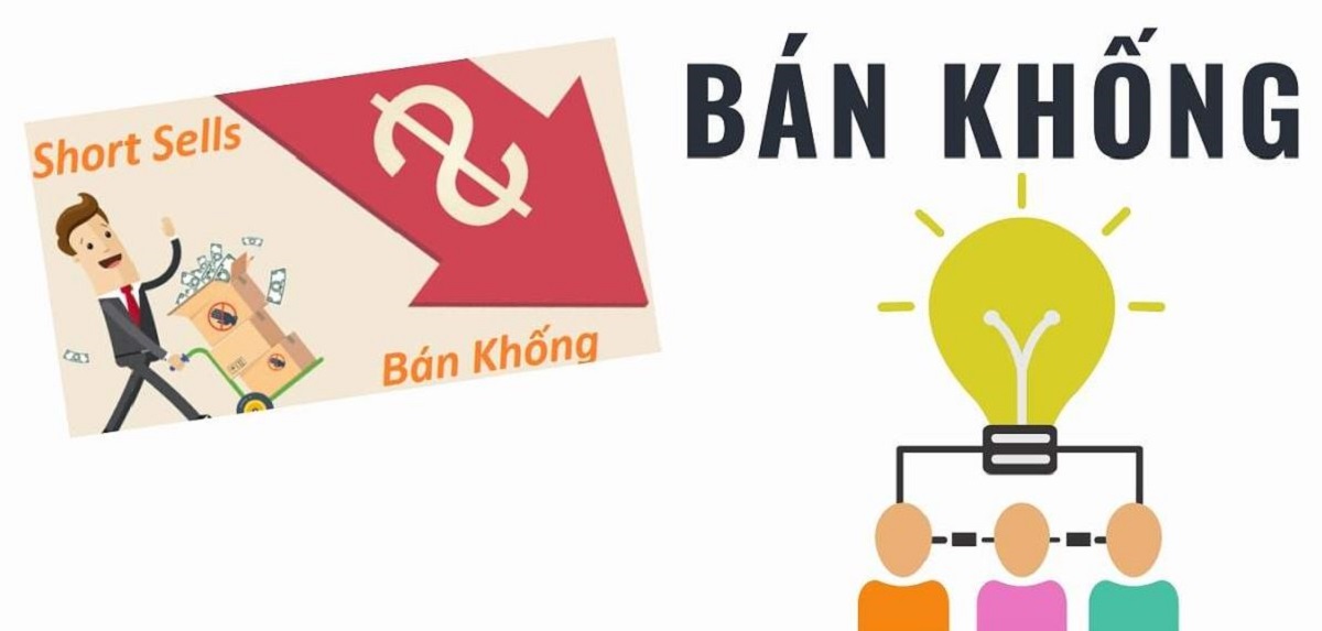 Bán khống là gì? Lợi ích và rủi ro của việc bán khống (short selling)